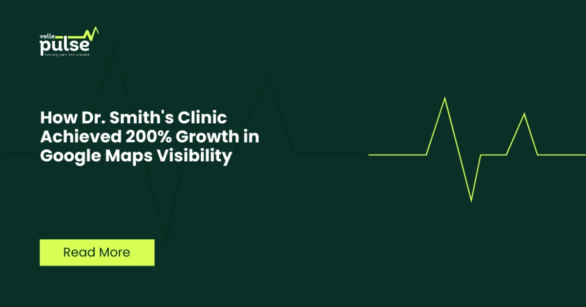 How Dr. Smith’s Clinic Achieved 200% Growth in Google Maps Visibility